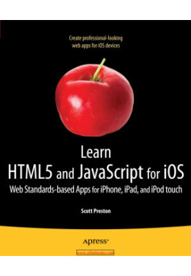 Learning HTML5 and JavaScript for iOS: Web Standards-based Apps for iPhone, iPad, and iPod touch