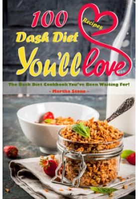 100 Dash Diet Recipes You'll Love