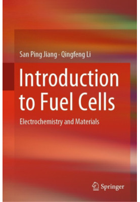 Introduction to Fuel Cells: Electrochemistry and Materials