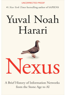 Nexus: A Brief History of Information Networks from the Stone Age to AI (Uncorrected version)
