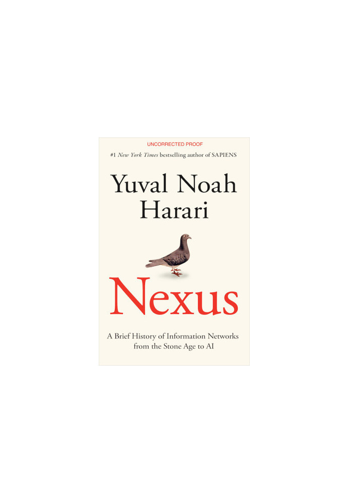 Nexus: A Brief History of Information Networks from the Stone Age to AI (Uncorrected version)
