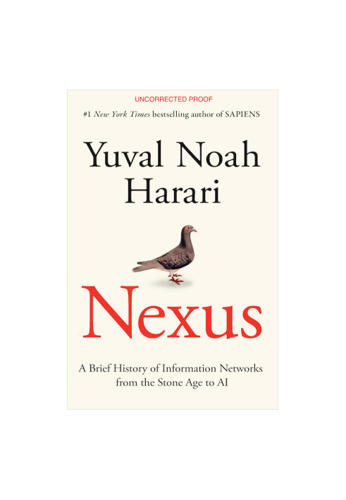 Nexus: A Brief History of Information Networks from the Stone Age to AI (Uncorrected version)