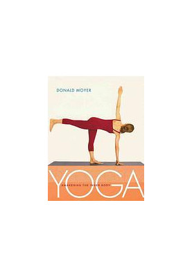 Yoga : awakening the inner body