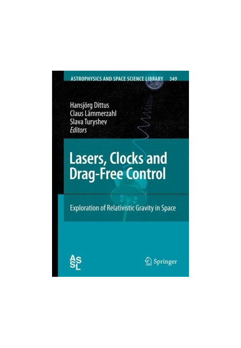 Lasers, Clocks and Drag-Free Control: Exploration of Relativistic Gravity in Space
