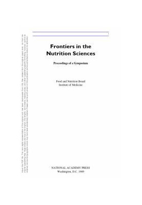 Frontiers in the Nutrition Sciences : Proceedings of a Symposium