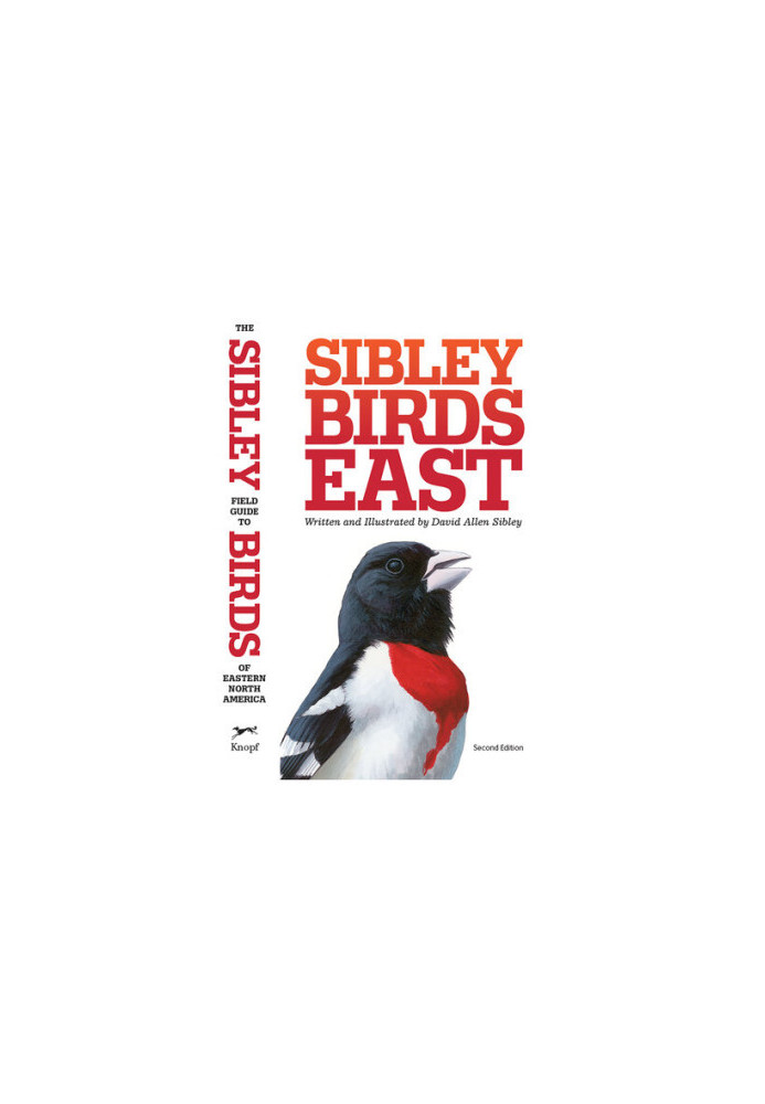 The Sibley Field Guide to Birds of Eastern North America : Second Edition