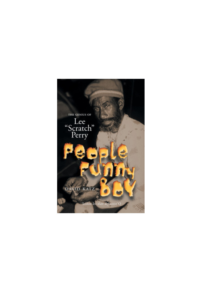 People funny boy : the genius of Lee "Scratch" Perry