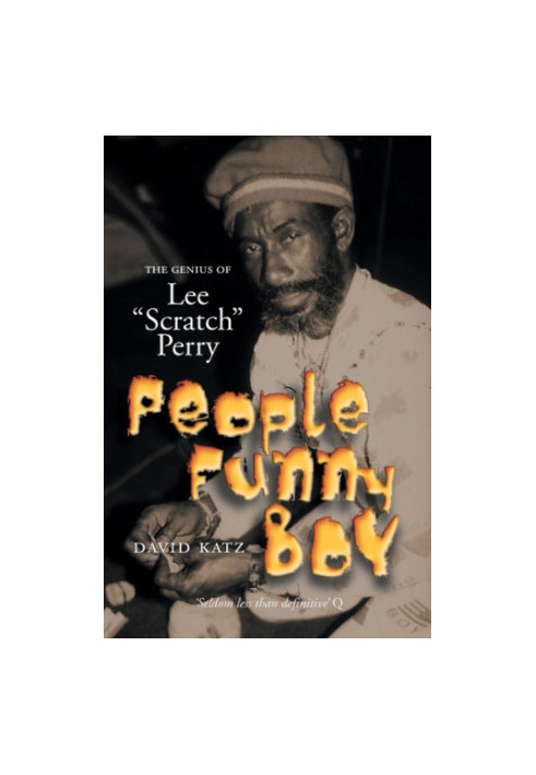 People funny boy : the genius of Lee "Scratch" Perry