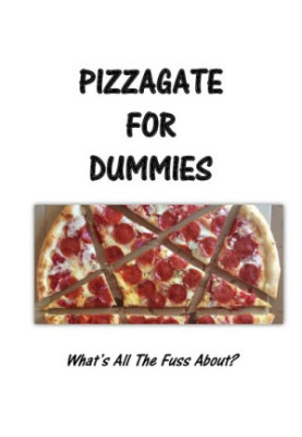 Pizzagate 4 Dummies