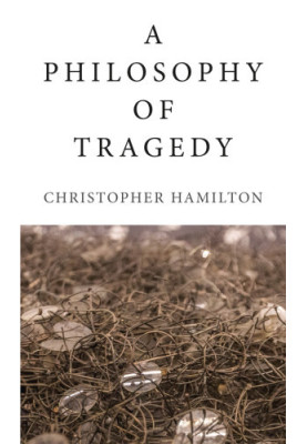 A Philosophy of Tragedy