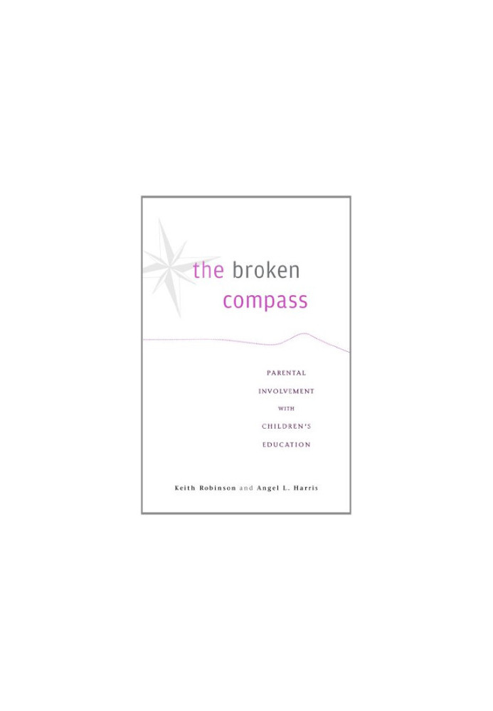 The Broken Compass: Parental Involvement with Children's Education