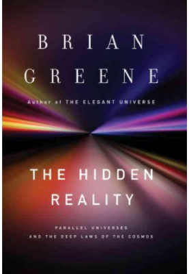 Hidden Reality Parallel Universes and the Deep Laws of the Cosmos