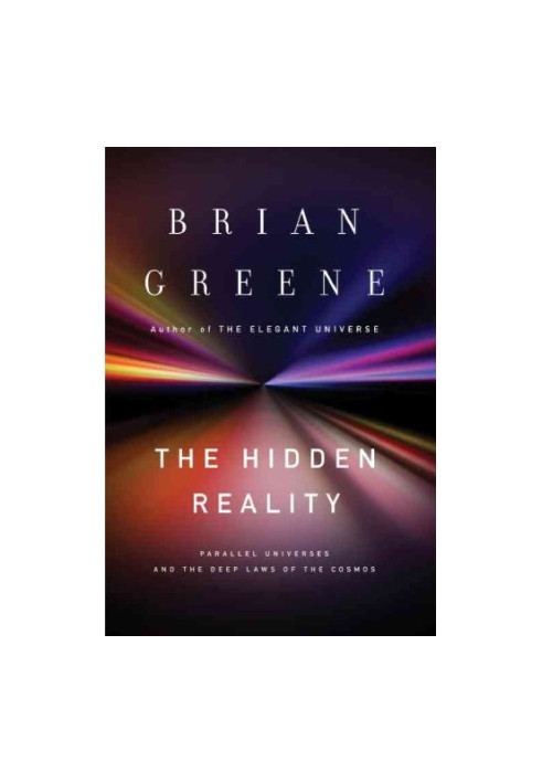 Hidden Reality Parallel Universes and the Deep Laws of the Cosmos
