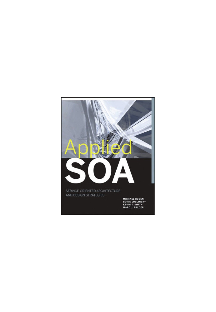 Applied soa: service-oriented architecture and design strategies