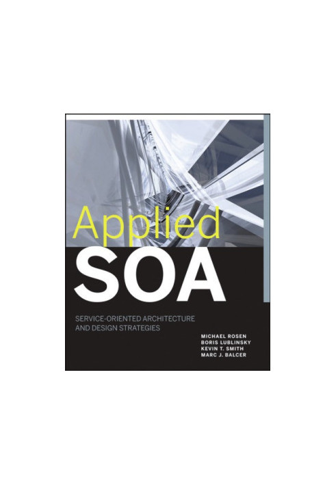 Applied soa: service-oriented architecture and design strategies
