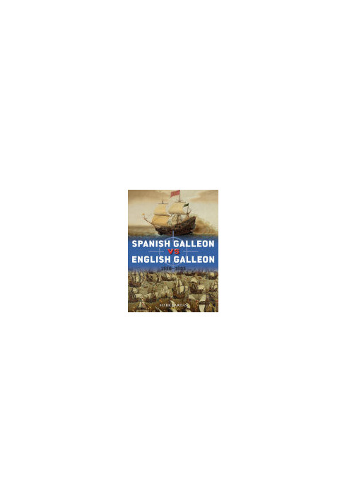 Spanish Galleon vs English Galleon: 1550–1605