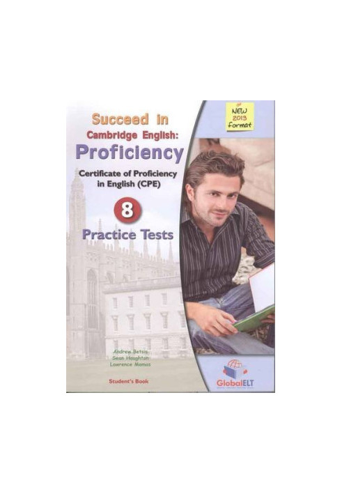 Succeed in the New Cambridge Proficiency ( CPE) - Student's Book with 8 Practice Tests