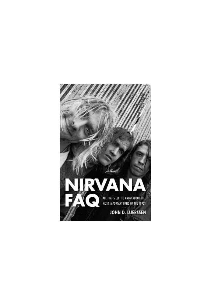 Nirvana FAQ: all that's left to know about the most important band of the 1990s