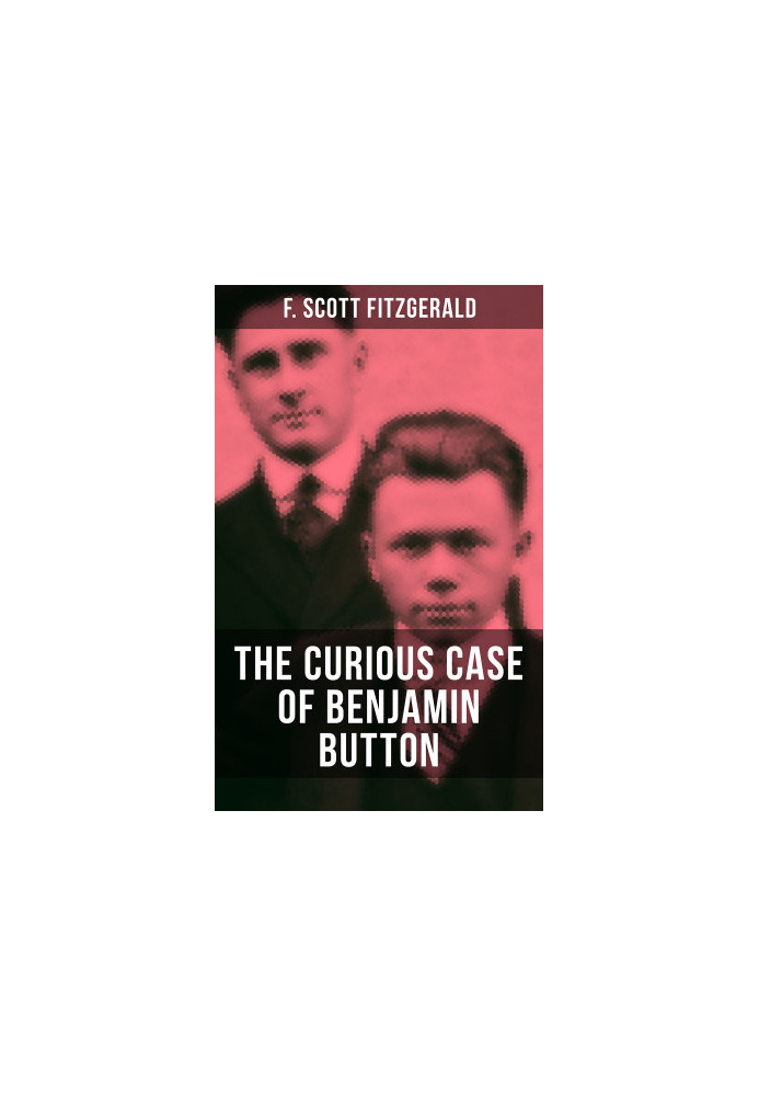 THE CURIOUS CASE OF BENJAMIN BUTTON