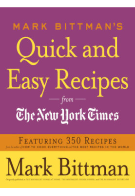 Mark Bittman's Quick and Easy Recipes from the New York times