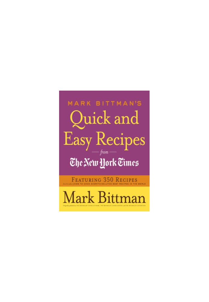 Mark Bittman's Quick and Easy Recipes from the New York times