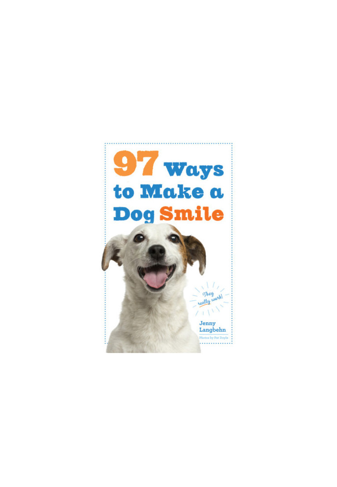 97 Ways to Make a Dog Smile