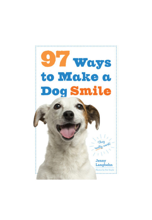 97 Ways to Make a Dog Smile
