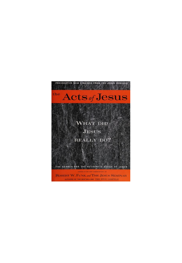 The Acts of Jesus: The Search for the Authentic Deeds of Jesus