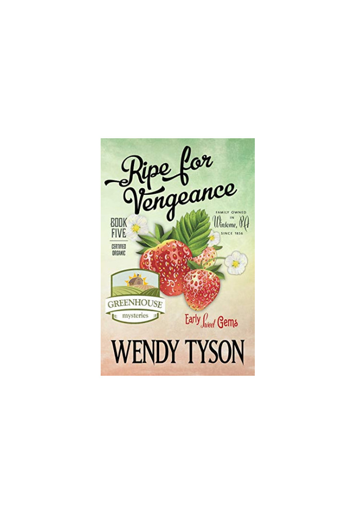 Ripe For Vengeance (A Greenhouse Mystery)