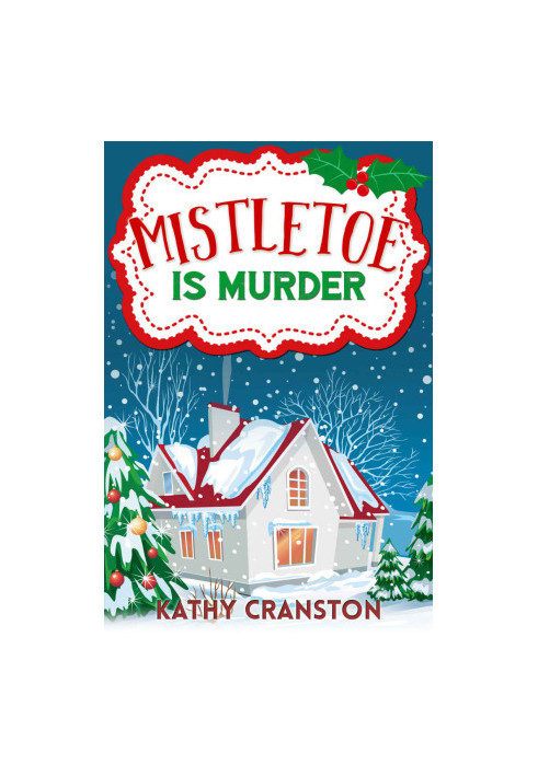 [Bee's Bakehouse Mysteries 06] • Mistletoe is Murder