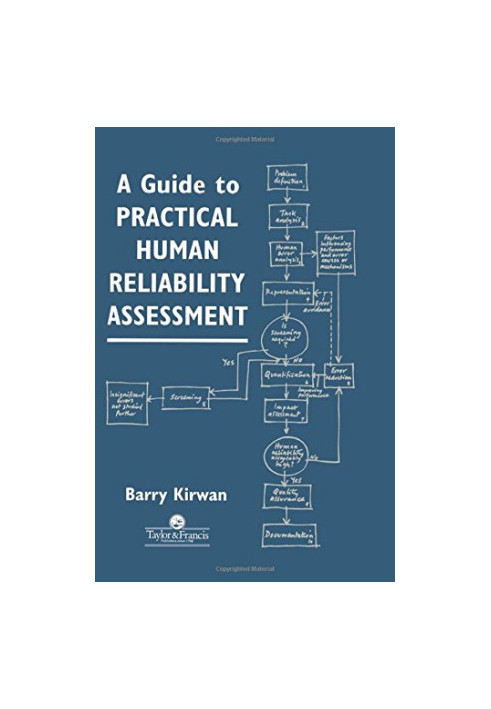 A Guide To Practical Human Reliability Assessment