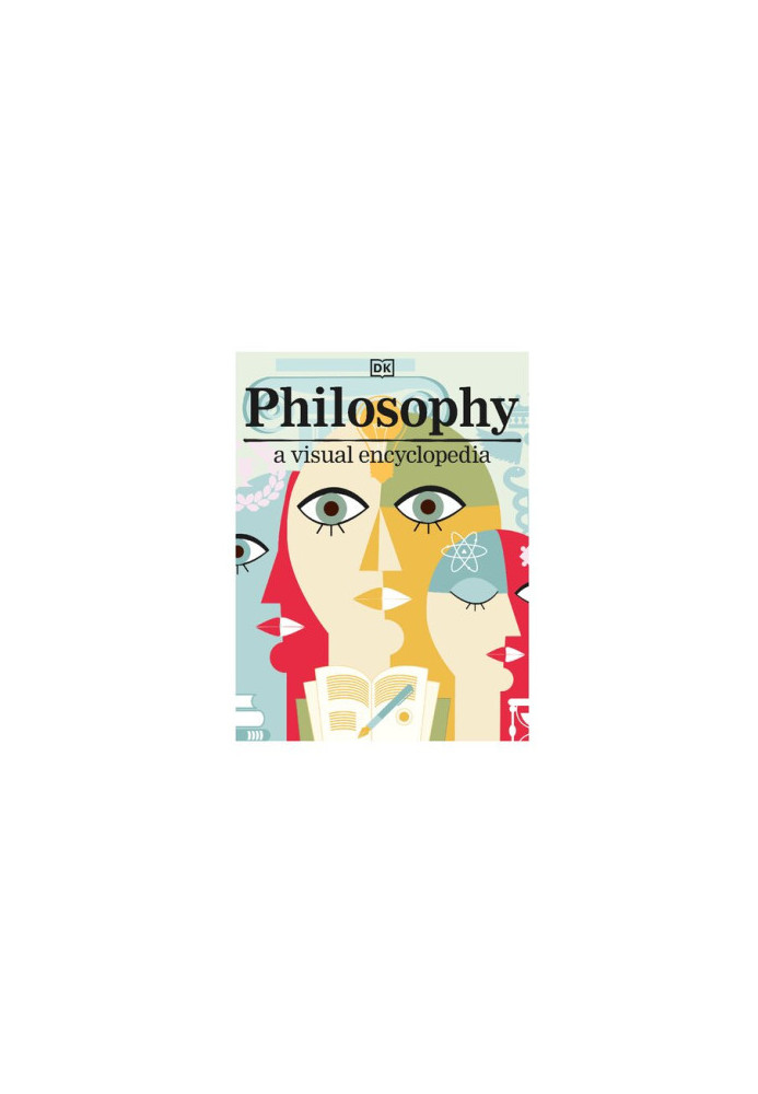 Philosophy: A Visual Encyclopedia