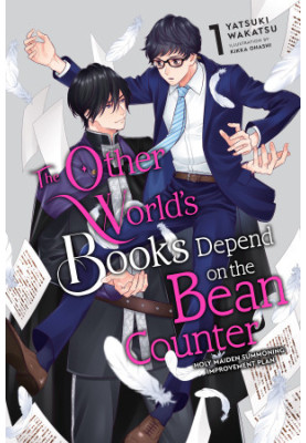 The Other World’s Books Depend on the Bean Counter - Vol. 1: Holy Maiden Summoning Improvement Plan