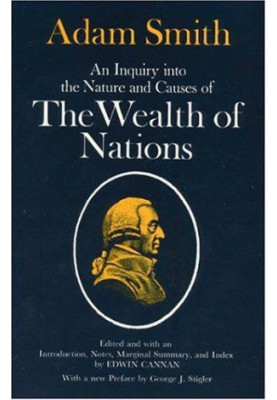 An Inquiry Into the Nature and Causes of the Wealth of Nations
