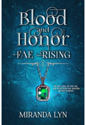 Blood and Honor (Fae Rising Book 1)