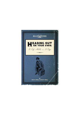 Heading Out On Your Own: 31 Basic Life Skills in 31 Days (Book 3 in The Art of Manliness 5 Book Series)
