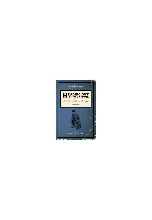 Heading Out On Your Own: 31 Basic Life Skills in 31 Days (Book 3 in The Art of Manliness 5 Book Series)
