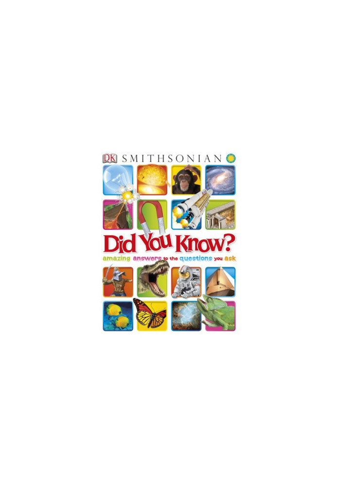 Did You Know?: Amazing Answers to the Questions You Ask