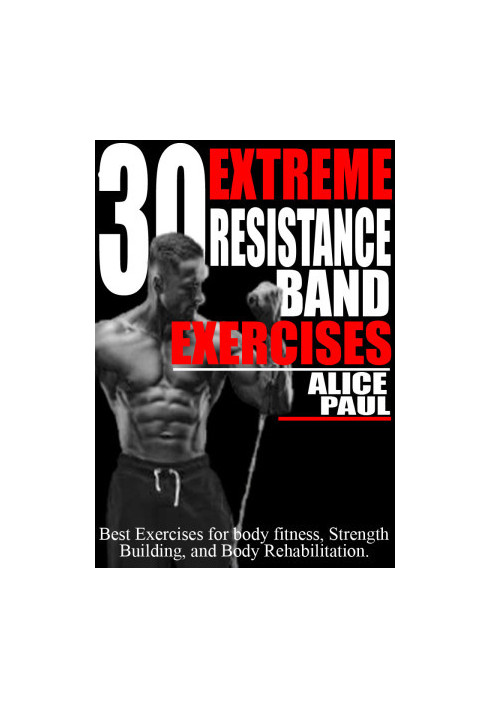 30 Extreme Resistance Band Exercises