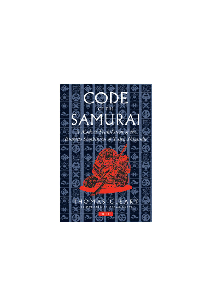 Code of the Samurai: a Modern Translation of the Bushido Shoshinshu of Taira Shigesuke
