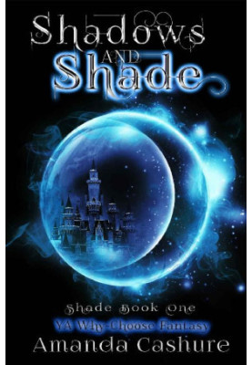 Shadows and Shade: Why Choose Fantasy