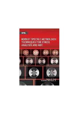 Robust speckle metrology techniques for stress analysis and NDT