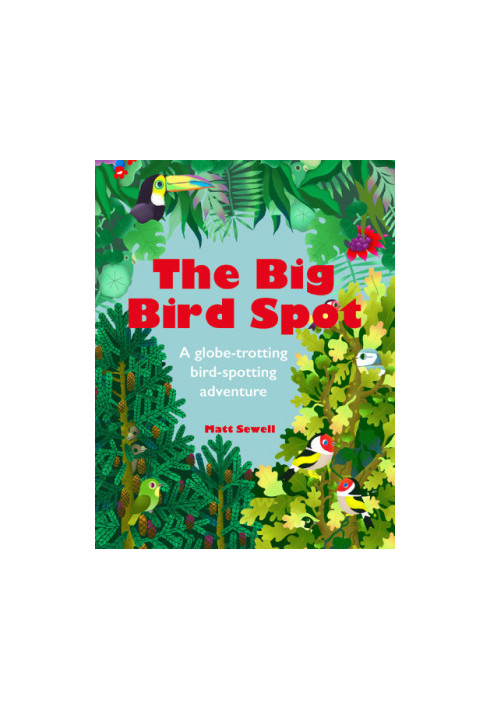 The big bird spot: a globe-trotting bird-spotting adventure