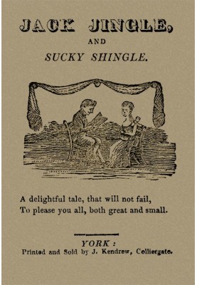 Jack Jingle, and Sucky Shingle