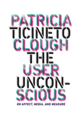 The User Unconscious: On Affect, Media, and Measure