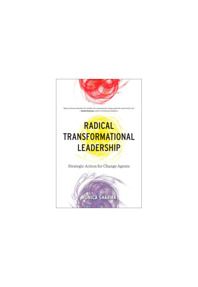Radical transformational leadership: strategic action for change agents