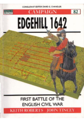 Edgehill 1642: The First Battle of the English Civil War
