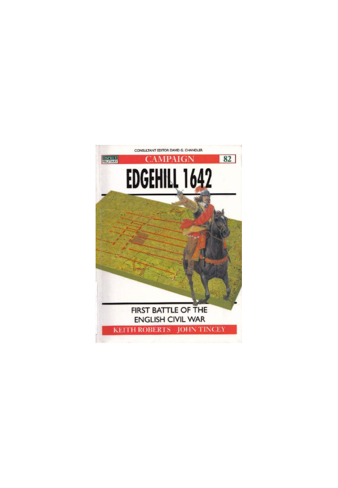 Edgehill 1642: The First Battle of the English Civil War