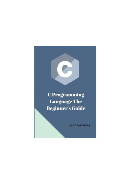 C Programming Language The Beginner’s Guide