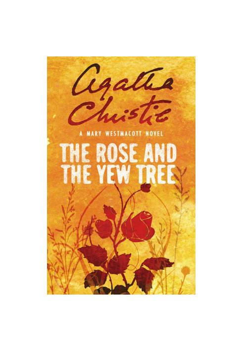 The Rose and the Yew Tree